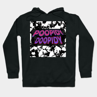 POOPIDY DOOPIDY Hoodie